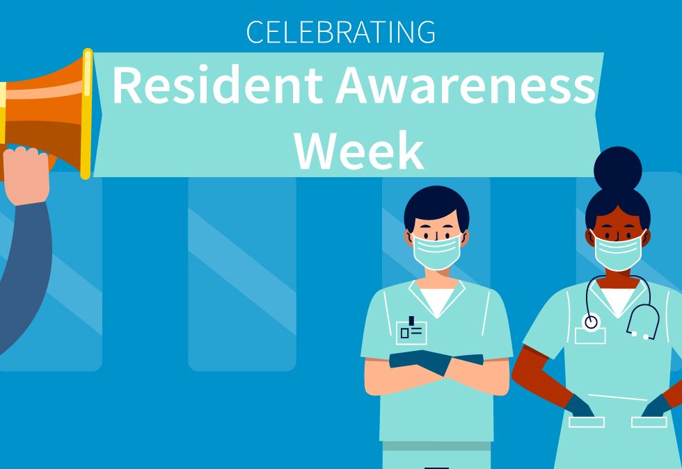 Celebrating the important contributions of resident physicians during Resident Awareness Week